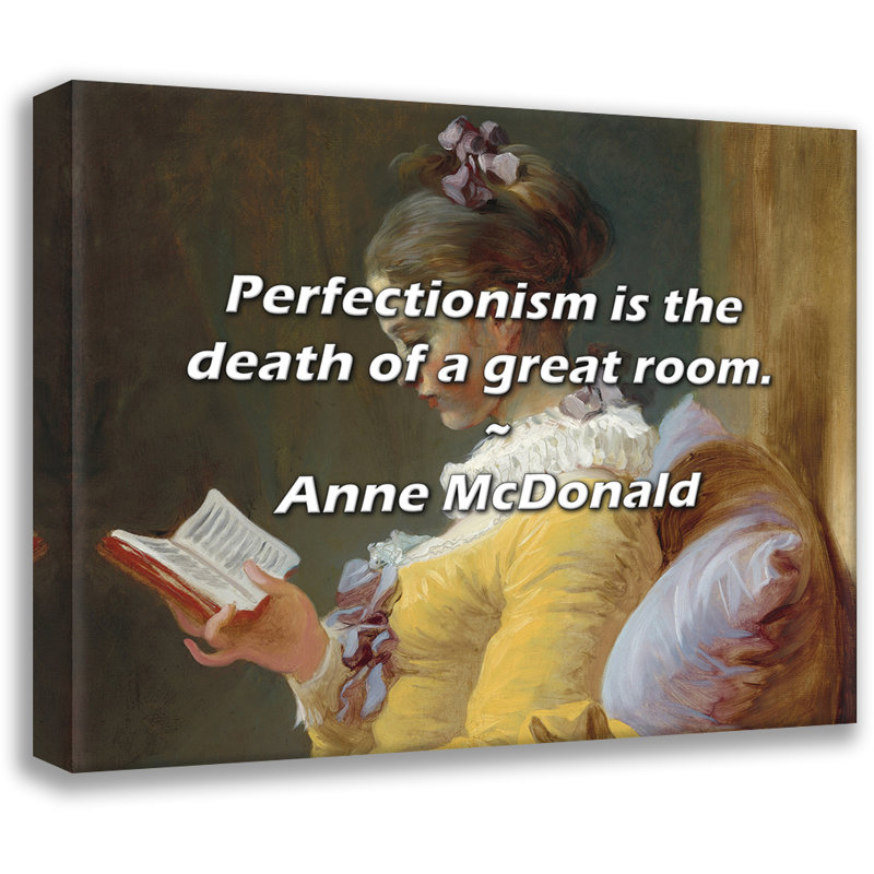 Anne Anne Quote: Le perfectionnisme est la mort d'une grande pièce., H 15 po x l 18 po