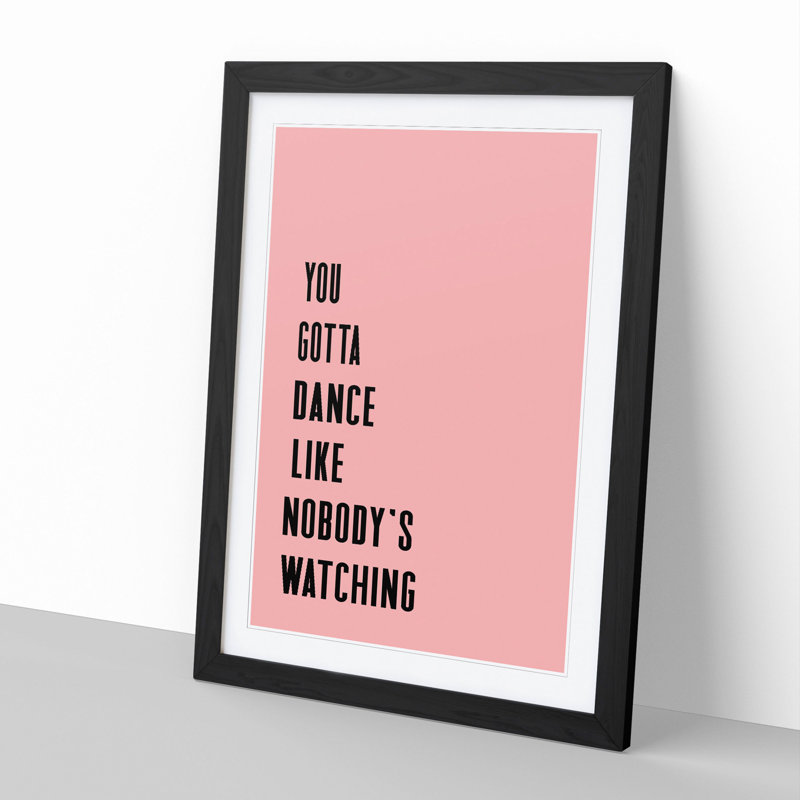 Dance Like Nobody's Watching - Picture Frame Typography, 36cm H x 27cm W x 2cm D, Black