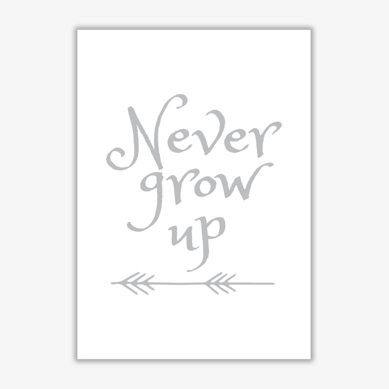 Never Grow Up - Print, No Frame, 30 cm H x 21 cm W x 1 cm D
