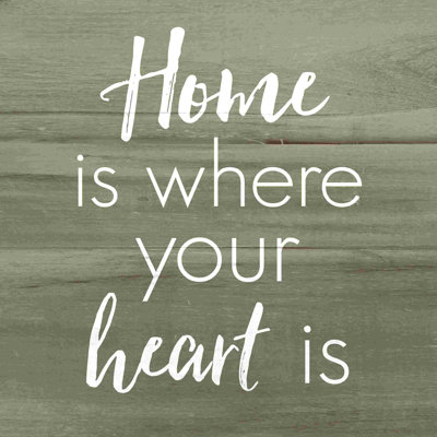 " Home Where Heart Wood "