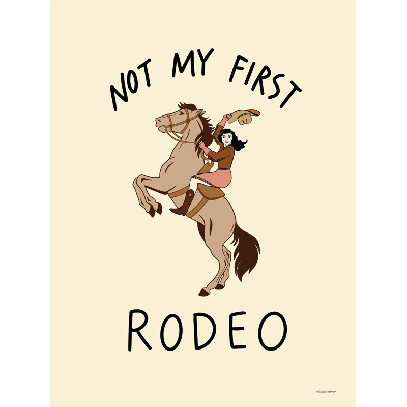 Not My First Rodeo, 12" H x 8" W