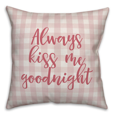  Coussin décoratif Always Kiss Me Goodnight