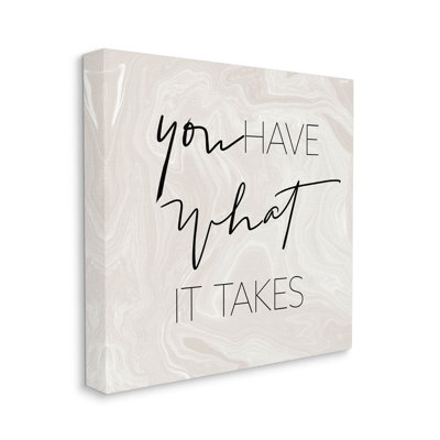 «What It Takes Motivational Expression» par Sundance Group - impression sur toile tendue