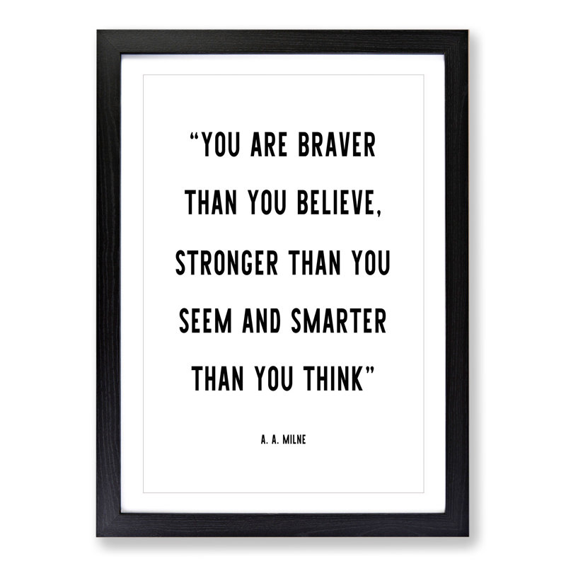 Braver Than You Believe - Picture Frame Typography, 36cm H x 27cm W x 2cm D, Black