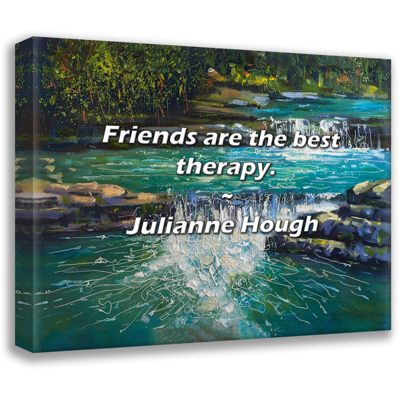 Julianne Hough Citation: Les amis sont la meilleure thérapie., H 26 po x l 32 po