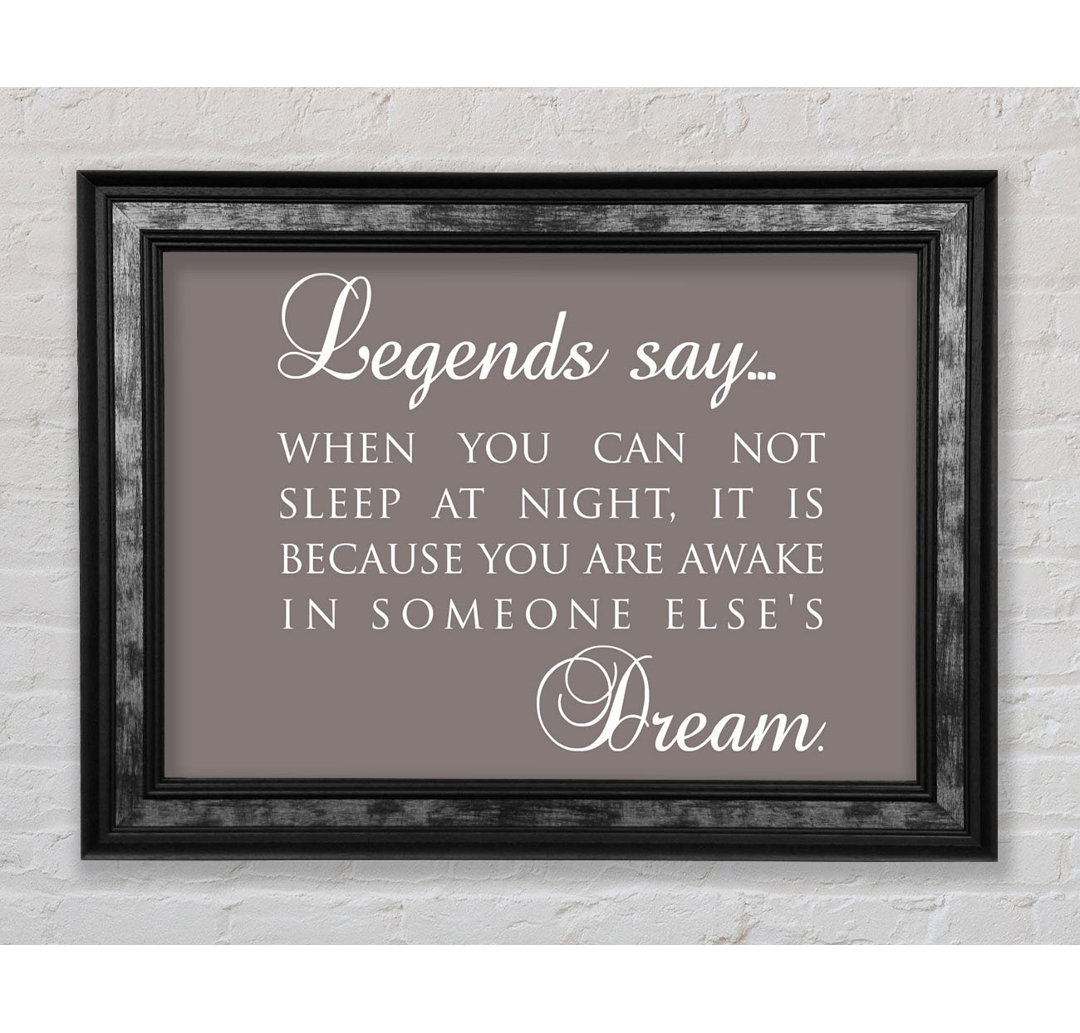 Legends Say Dream - Einzelner Bilderrahmen Typografie