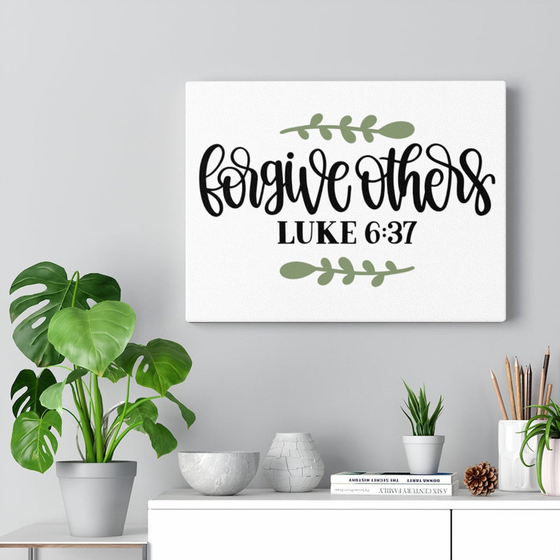 Forgive Luke 6:37 - Wrapped Canvas Print, 30cm H x 41cm W