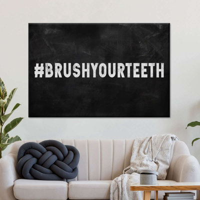 " Brush Your Teeth Canvas Print "