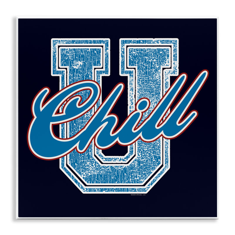 Art mural Chill U de style universitaire par Superior Teaching / Life Is High