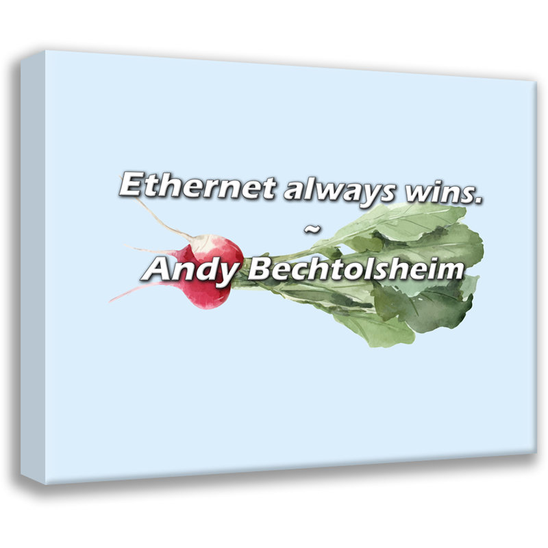 Andy Bechtolsheim Citation: Ethernet l'emporte toujours., H 15 po x l 18 po