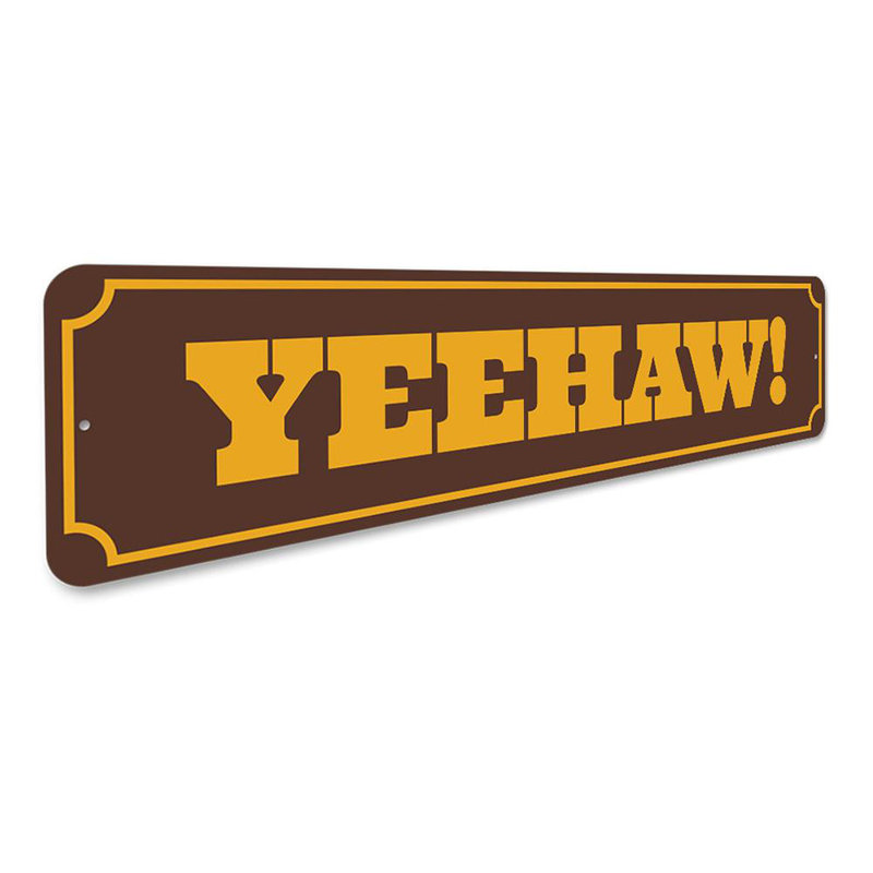 Enseigne en aluminium Yeehaw, H 6 po x l 24 po x P 0,06 po