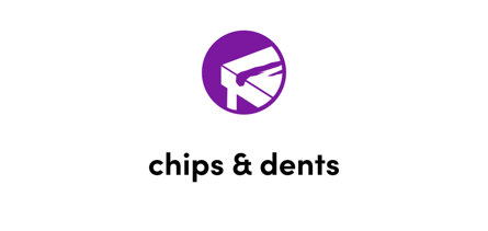 Chips & dents
