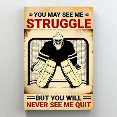 «Hockey You May See Me Struggle On», impression sur toile