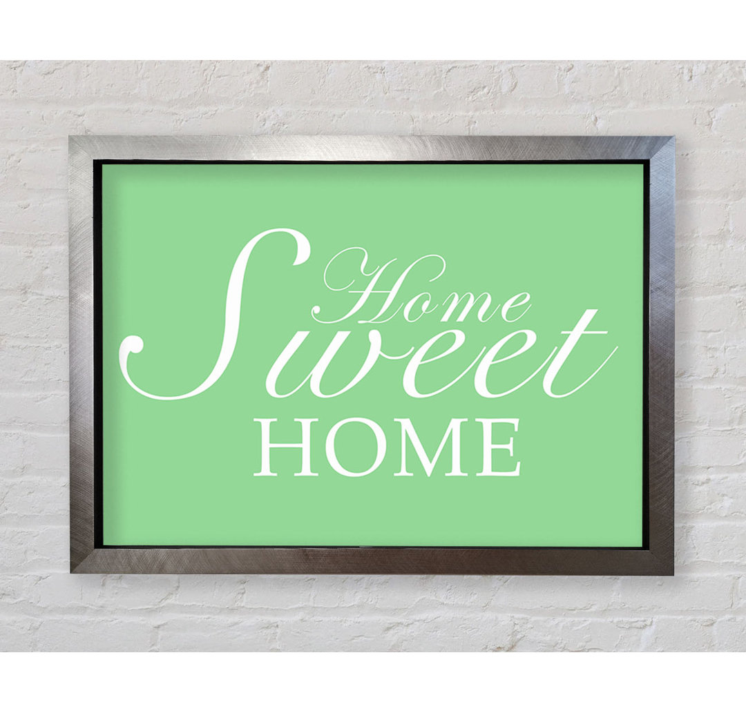 Home Quote Home Sweet Home - Einzelne Bilderrahmen Kunstdrucke