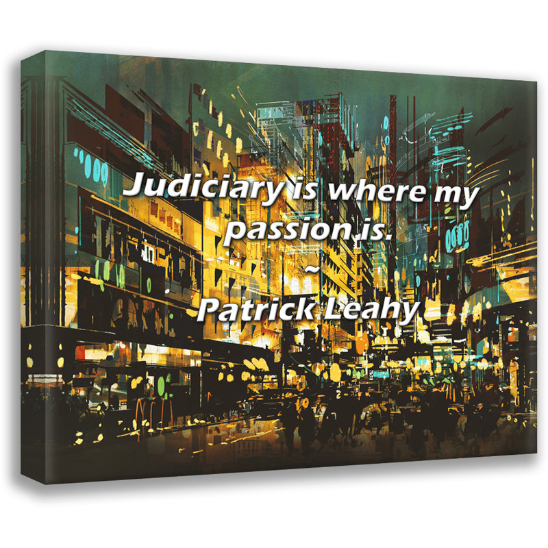 Citation de Patrick Leahy: «Judiciary is where my passion is»., H 15 po x l 18 po