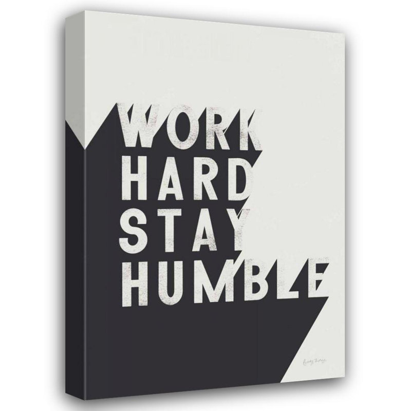 «Latitude Run® Thorns, Becky Gallery, art sur toile tendue: Work Hard Stay Humble BW», H 40 po x l 28 po