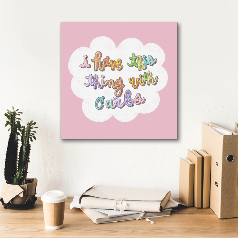 Art mural en toile Epic Graffiti «I Have This Thing With Carbs» par Club Daydream, 18 po x 18 po, H 18 po x l 18 po