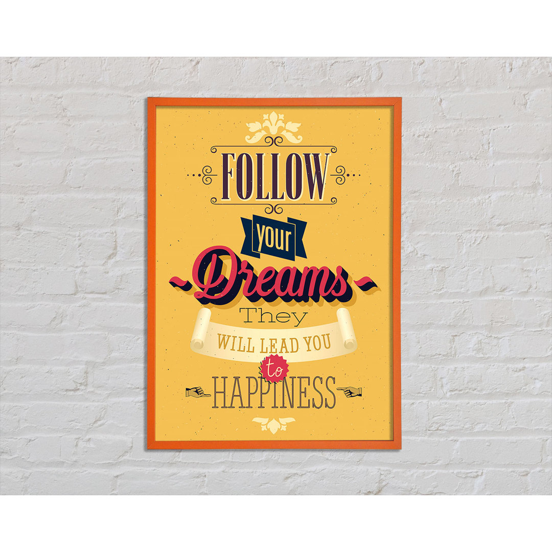 Follow Your Dreams 1 - Einzelne Bilderrahmen Kunstdrucke