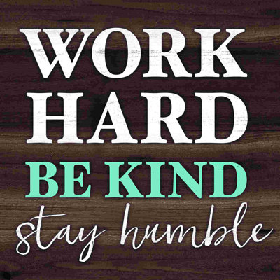Work Work Stay Humble 5