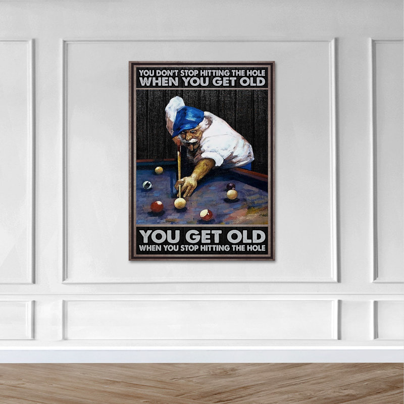 «Old Man Plays Billiard - You Don't Stop Hitting The Hole», toile tendue avec châssis - Sport Illustration décor, décor de salon noir et blanc