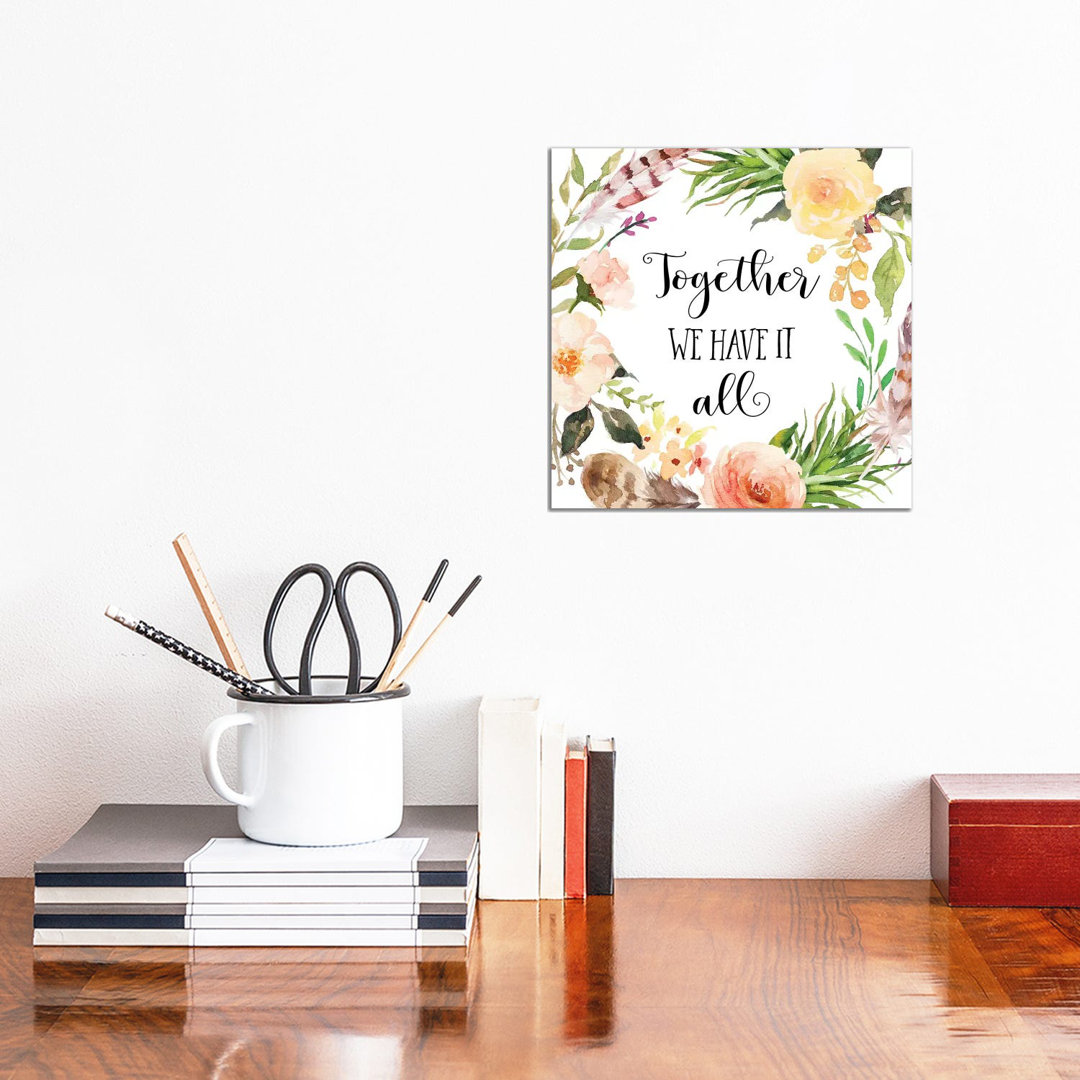 Together We Have It All - Print on Canvas