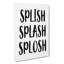 Splish Splash Splosh - Wrapped Canvas-61884478
