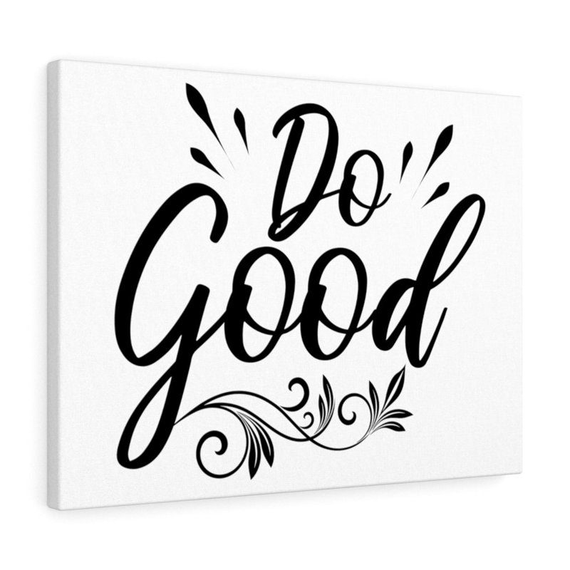 Do Good - Wrapped Canvas Print, 30cm H x 41cm W