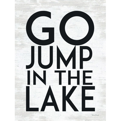 " Go Jump In The Lake "