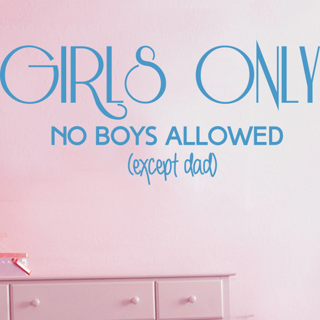 Girls Only No Boys Allowed Except Dad Wall Sticker