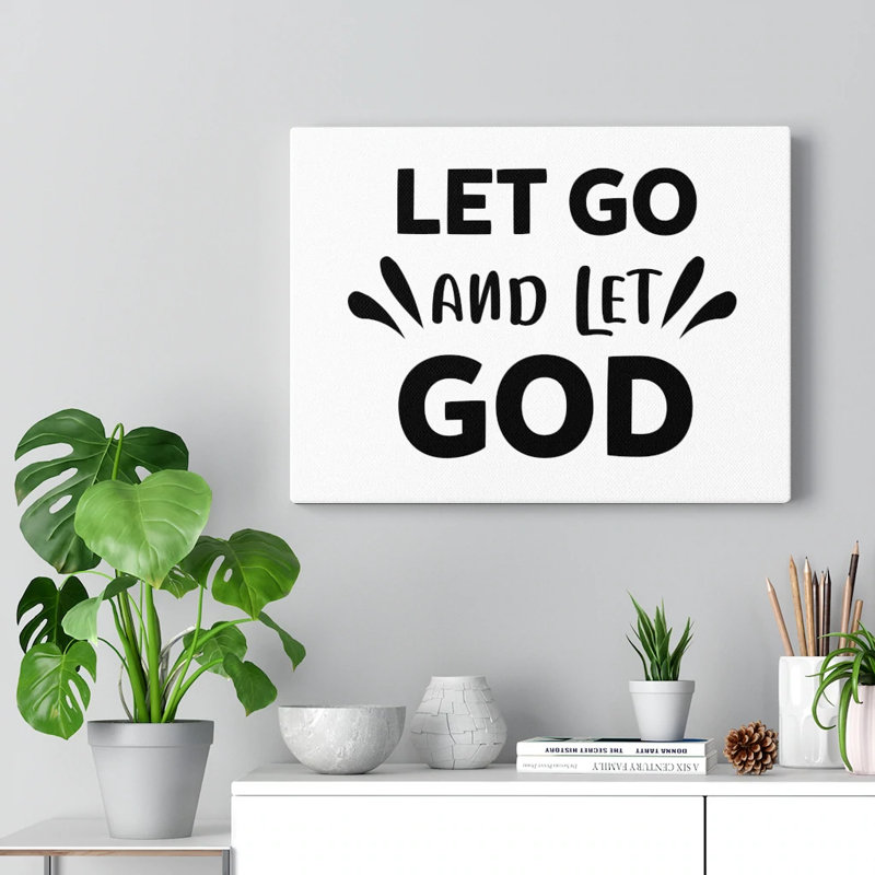 Let Go and Let God - Wrapped Canvas Textual Art, 18" H x 24" W x 1.25" D