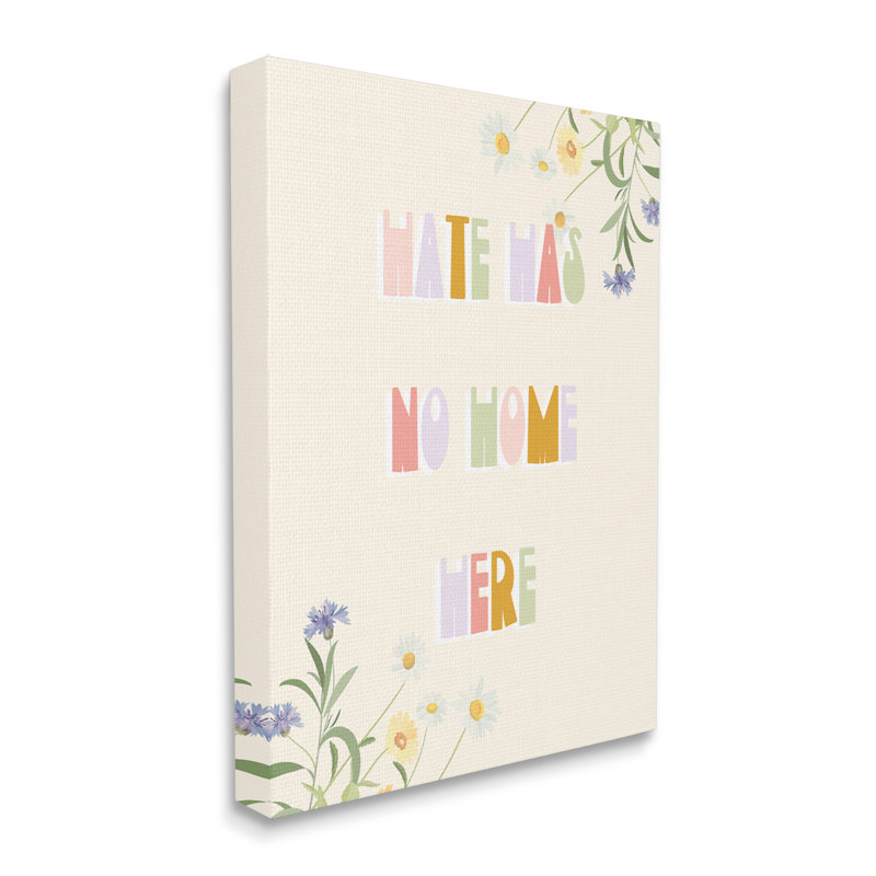 «Hate Has No Home Quote Soft Spring Wildflowers» par Daphne Polselli, impression sur toile, H 40 po x l 30 po, Toile tendue