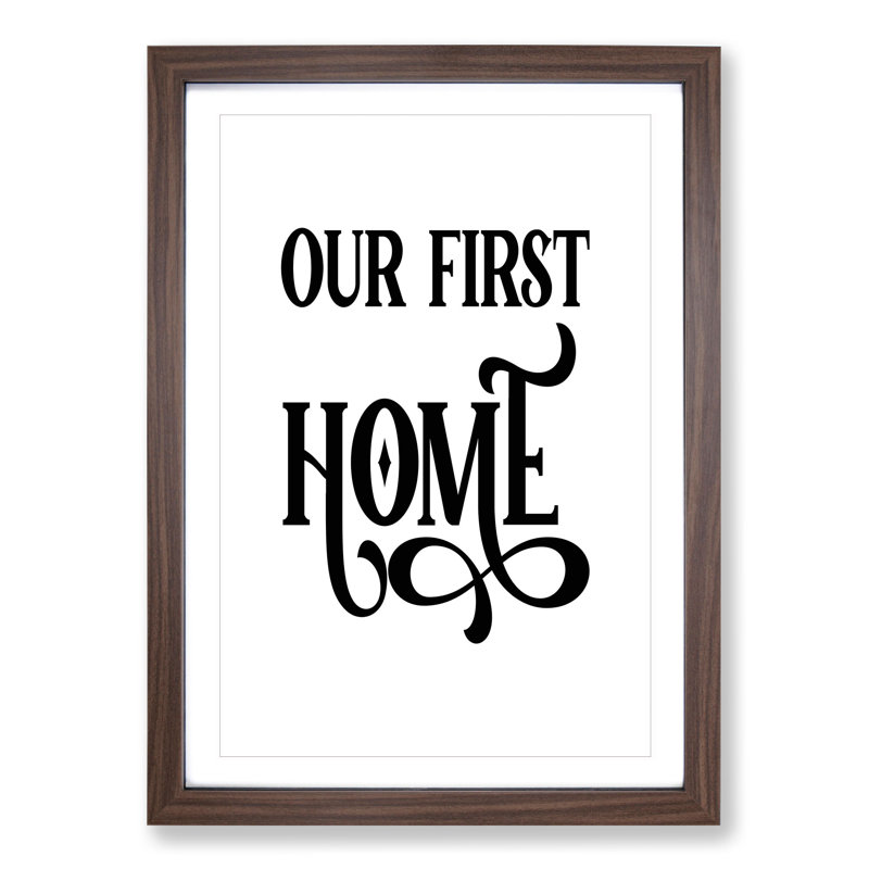 Our First Home - Picture Frame Typography, 36cm H x 27cm W x 2cm D, Walnut Framed
