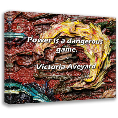Victoria Aveyard Quote: Power is a dangerous game.
