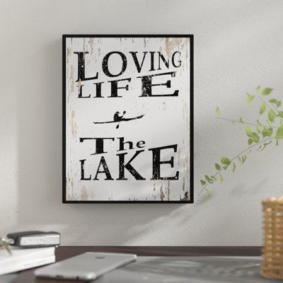 " Loving Life The Lake "