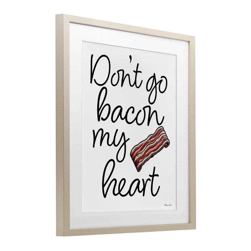 «Don't Go Bacon My Heart», reproduction sous verre, conception de Susan Ball, H 16 po x l 13 po, Cadre de récolte en pin