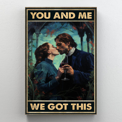 " Couple Kiss We Got This "