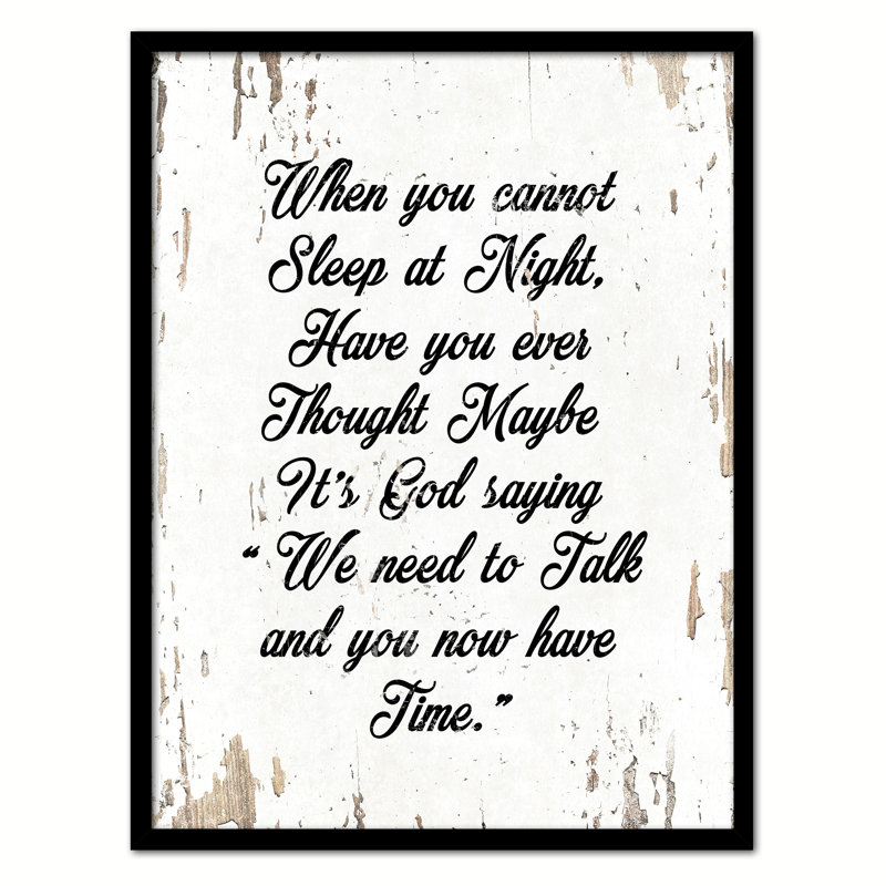 «When You Cannot Sleep At Night Have You Ever Thought susceptible ItS God Saying» «Nous avons besoin de parler et vous avez maintenant le temps» - Reproduction d'art textuel sur toile encadrée