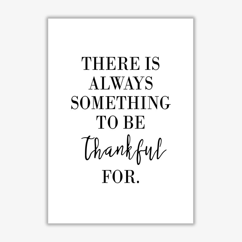 Something To Be Thankful For - Print, 42 cm H x 30 cm W x 1 cm D, No Frame