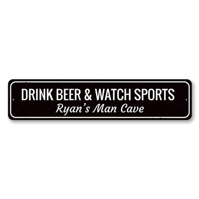 Drink Beer & Watch Sports Aluminum Sign