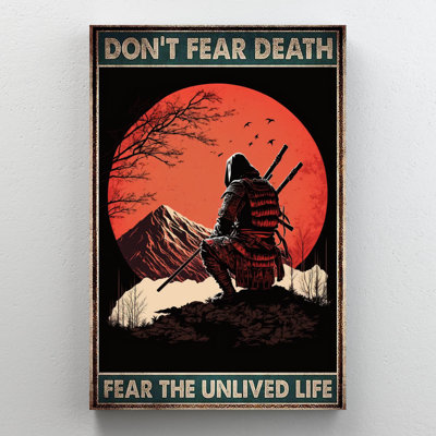 " Samurai Dont Fear Death "