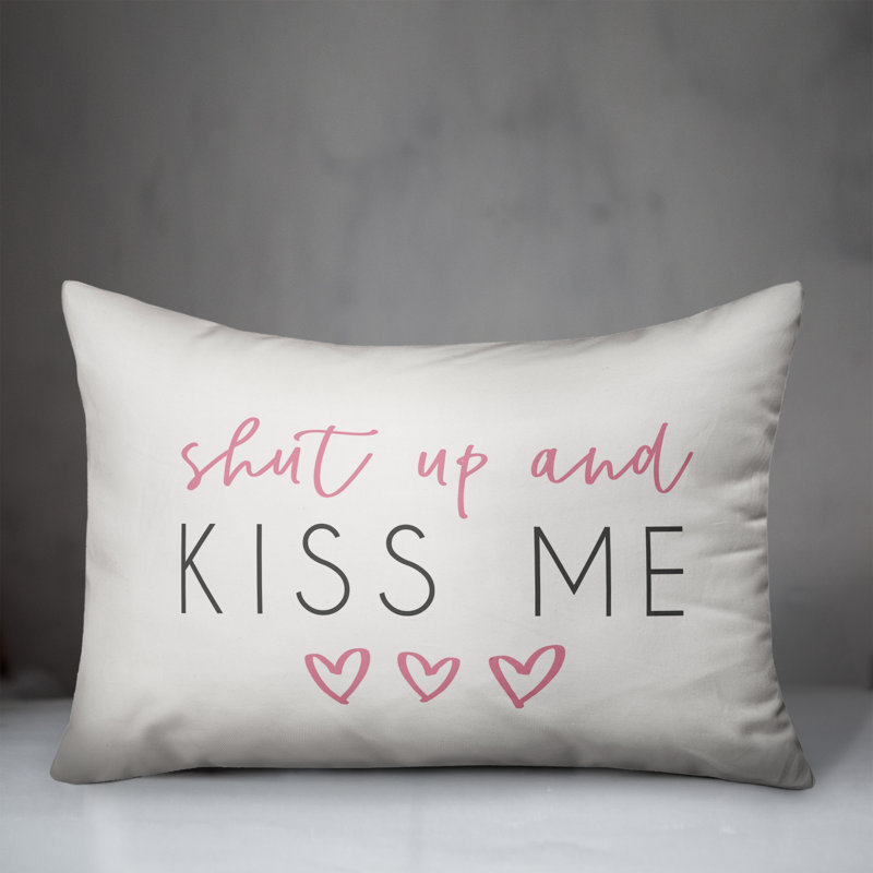  Coussin Shut Up and Kiss Me