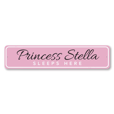 Princess Sleeps Here Baby Custom Aluminum Sign