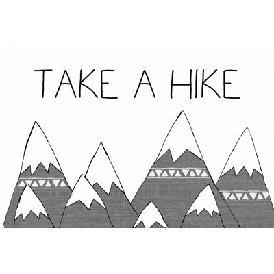 Take A Hike - Wrapped Canvas Art Prints