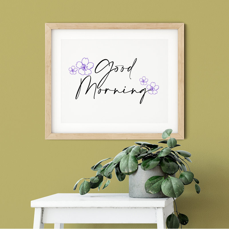" Good Morning ", 11" H x 14" W x 0.01" D