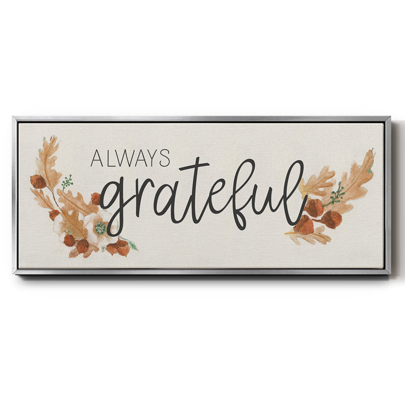 «Always Grateful», toile encadrée, H 20 po x l 50 po