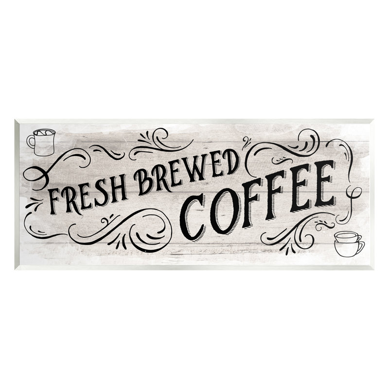 " Fresh Brewed Coffee Phrase " by Amanda Murray