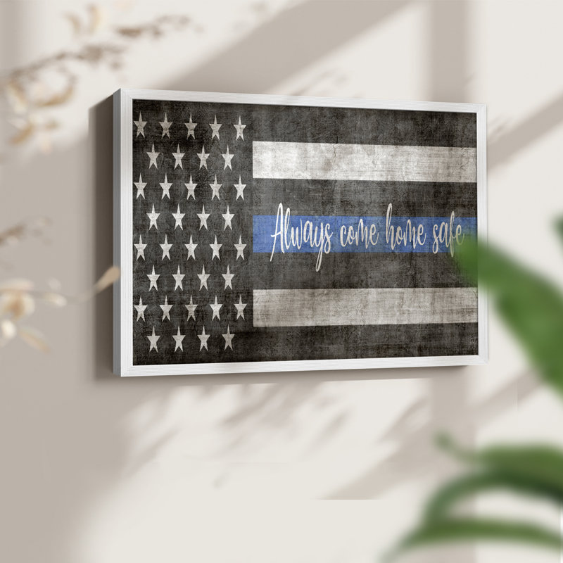 «Always Come Home Safe Police», impression encadrée, H 22 po x l 28 po, Blanc