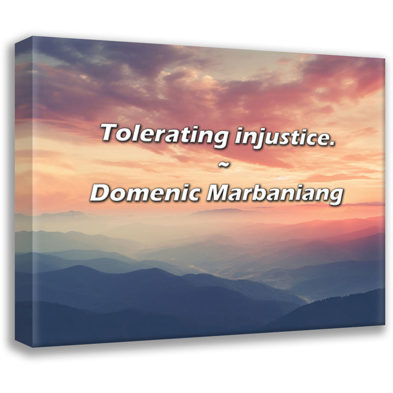 Domenic Marbaniang, citation: Tolérer l'injustice., H 20 po x l 24 po