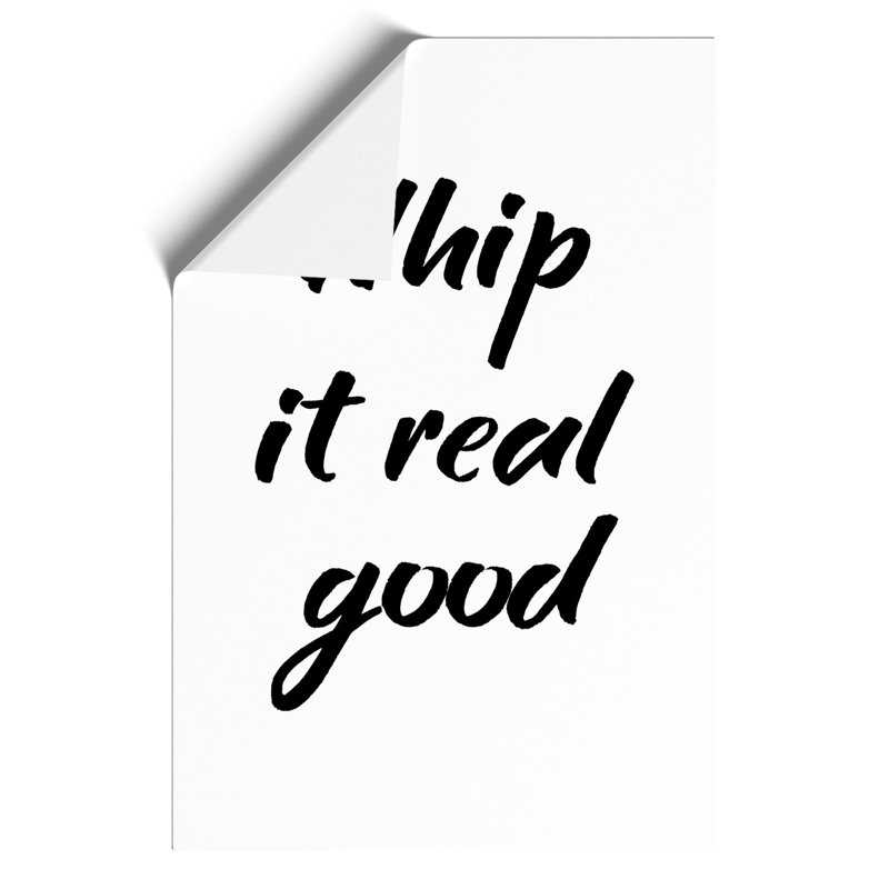 Whip It Real Good - Frameless Print, 84cm H x 59cm W x 0.1cm D