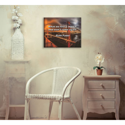 Artsy Quote "What we feel is mortal, and won’t come again." By Ruth Padel Gallery Wrapped Canvas